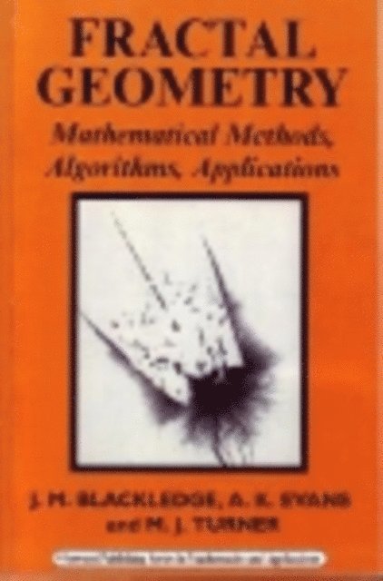 M J Turner, A K Evans, J M Blackledge - Fractal Geometry, E-bok