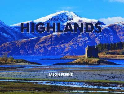Jason Friend - Highlands, Inbunden