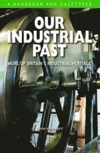 John Hannavy - Our Industrial Past, Inbunden. Tillgänglighet: Lägg i varukorg