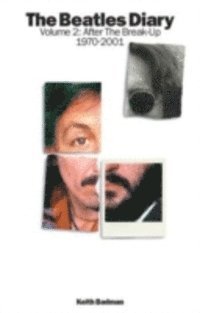 Keith Badman - Beatles Diary Volume 2: After The Break-Up 1970-2001, E-bok