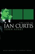 Life of Ian Curtis: Torn Apart