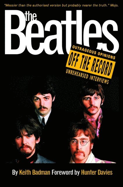 Keith Badman - Beatles: Off the Record, E-bok