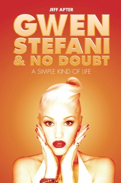 Jeff Apter - Gwen Stefani and No Doubt: Simple Kind of Life, E-bok