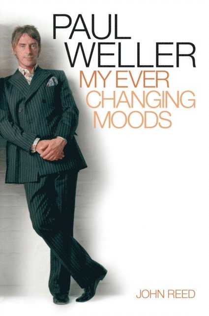 John Reed - Paul Weller: My Ever Changing Moods, E-bok
