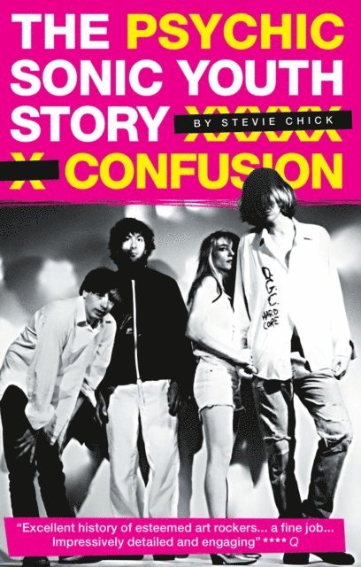 Stevie Chick - Psychic Confusion: The Sonic Youth Story, E-bok