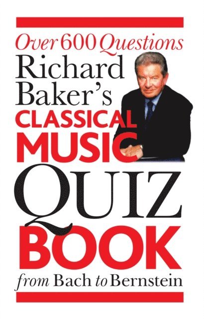 Richard Baker - Richard Baker's Classical Music Quiz Book, E-bok