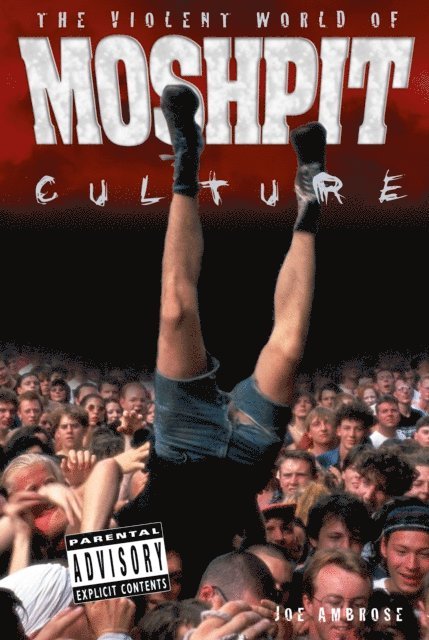 Joe Ambrose - Violent World Of Moshpit Culture, E-bok
