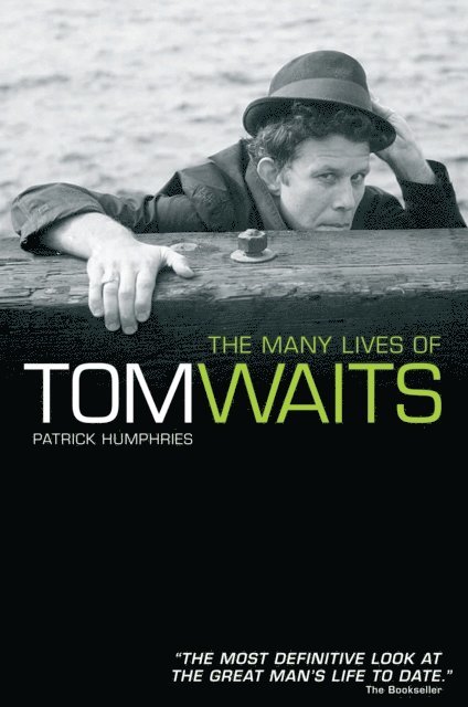 Patrick Humphries - Many Lives of Tom Waits, E-bok