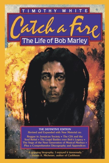 Timothy White - Catch a Fire: The Life of Bob Marley, E-bok