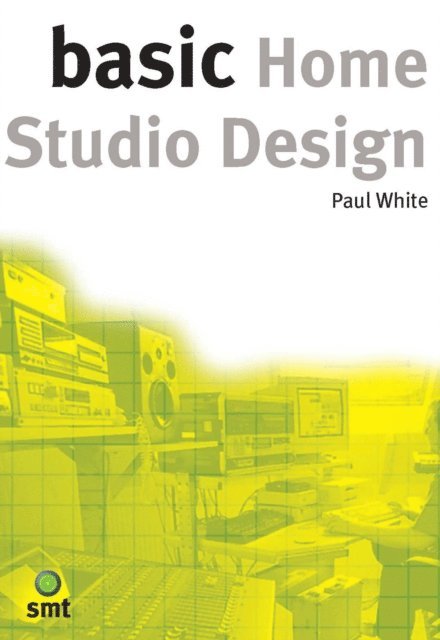 Paul White - Basic Home Studio Design, E-bok