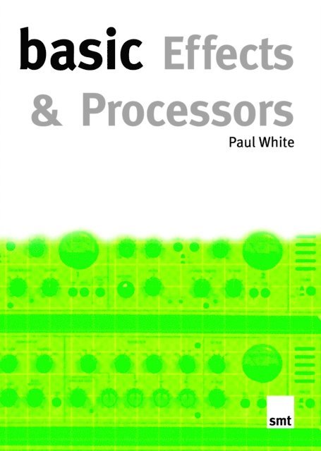 Paul White - Basic Effects And Processors, E-bok