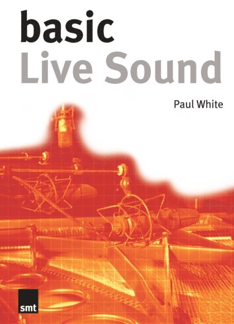 Paul White - Basic Live Sound, E-bok