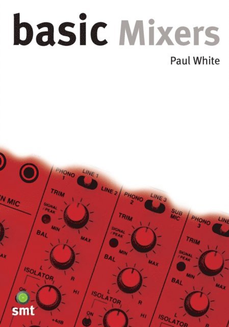 Paul White - Basic Mixers, E-bok