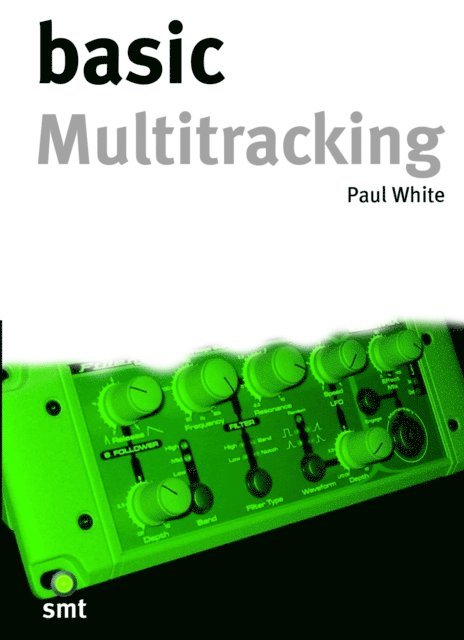 Paul White - Basic Multitracking, E-bok