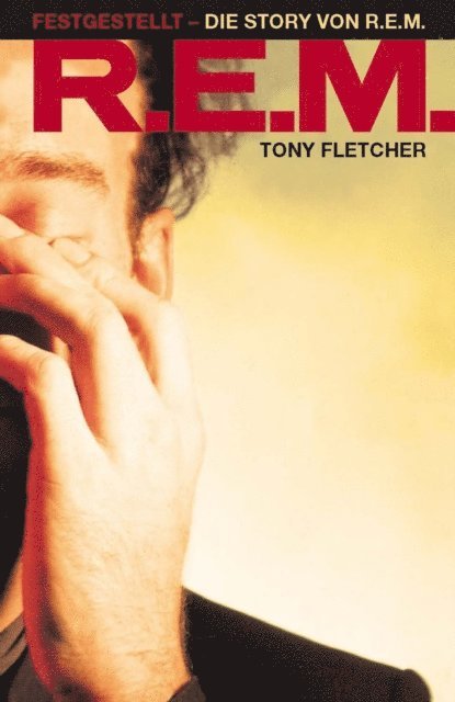 Tony Fletcher - Festgestellt: Die Story von R.E.M., E-bok