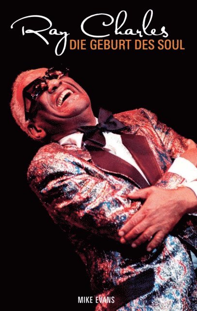 Mike Evans - Ray Charles: The Birth of Soul, E-bok