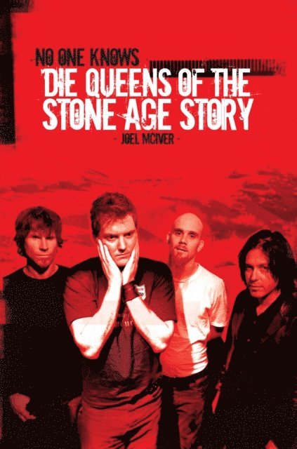 Joel McIver - No One Knows: Die Queens of the Stone Age Story, E-bok