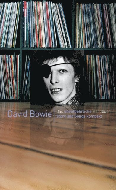 David Buckley - David Bowie: Story und Songs kompakt, E-bok
