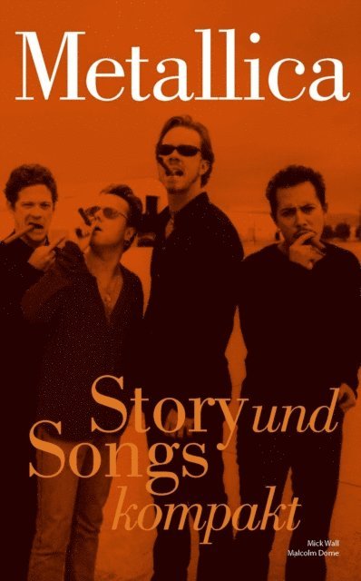 Malcolm Dome, Mick Wall - Metallica: Story und Songs kompakt, E-bok