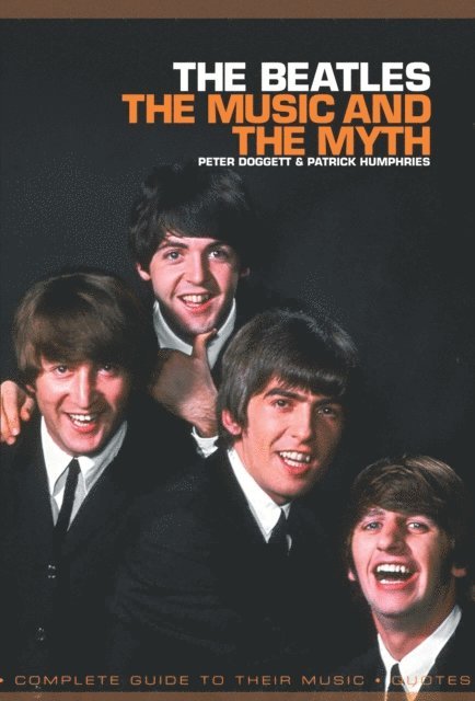 Peter Dogget, Patrick Humphries - Beatles: The Music And The Myth, E-bok