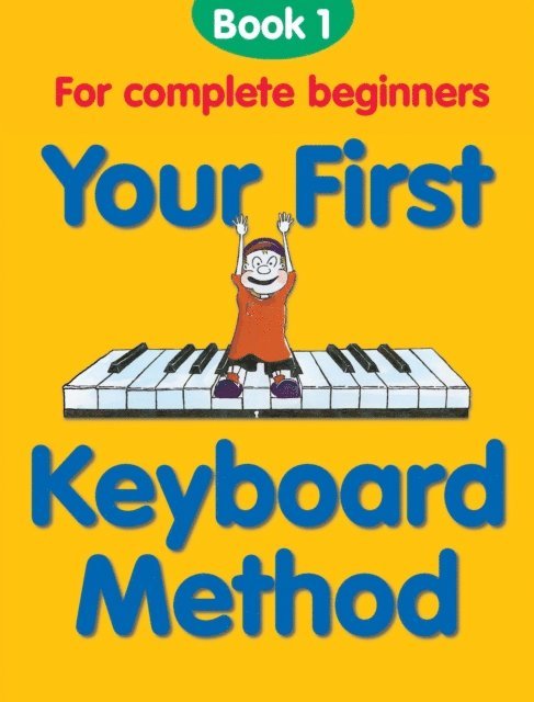 Chester Music - Your First Keyboard Method: Book 1, E-bok. Tillgänglighet: Lägg i varukorg