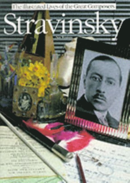 Neil Wenborn - Stravinsky: The Illustrated Lives of the Great Composers., E-bok