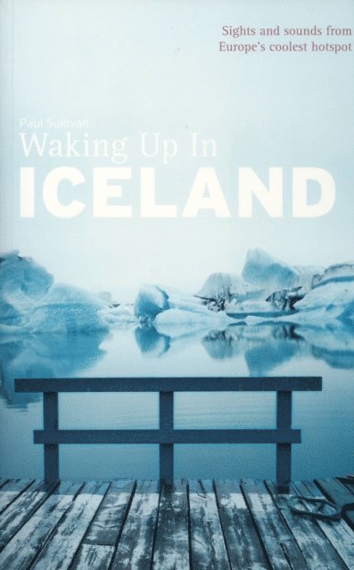 Paul Sullivan - Waking Up In Iceland, E-bok