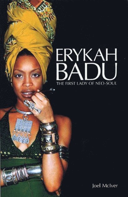 Joel McIver - Erykah Badu: The First Lady of Neo-Soul, E-bok