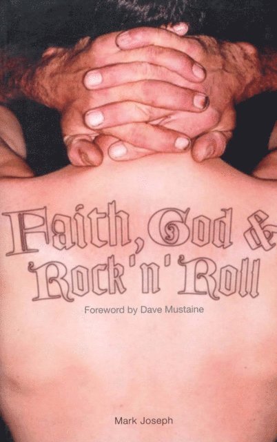 Dave Mustaine, Mark Joseph - Faith, God & Rock 'n' Roll, E-bok