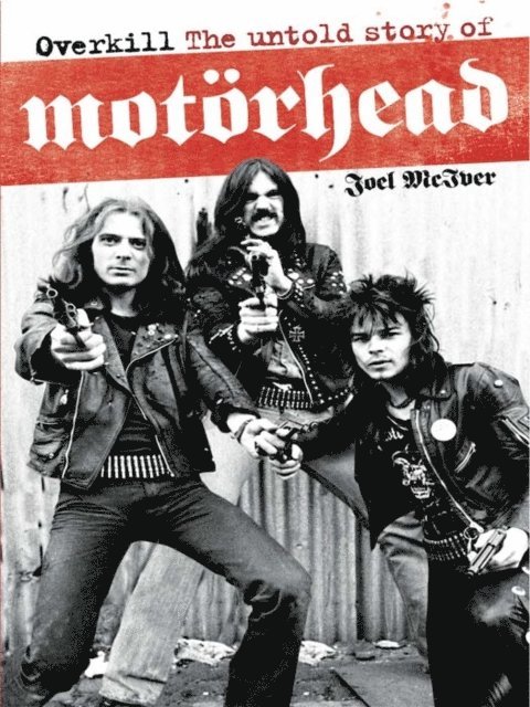 Joel McIver - Overkill: The Untold Story of Motorhead, E-bok