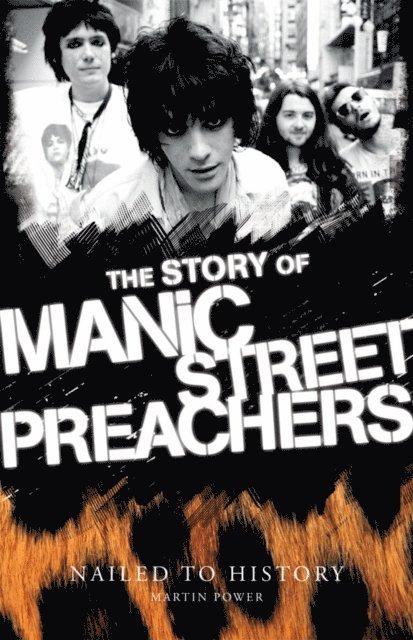 Martin Power - Nailed to History: The Story of Manic Street Preachers, E-bok