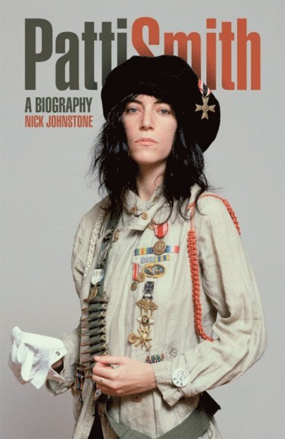 Nick Johnstone - Patti Smith: A Biography, E-bok