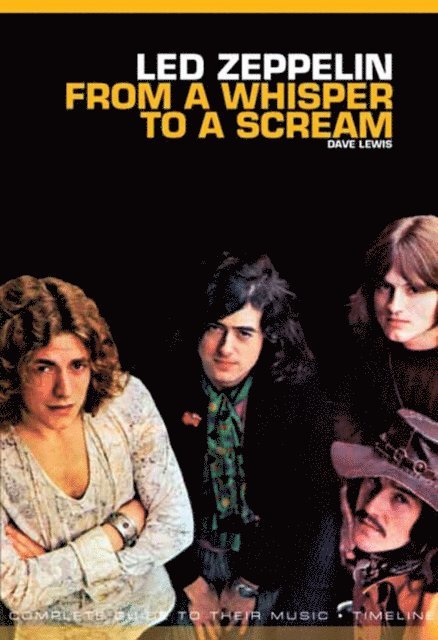Dave Lewis - From A Whisper to A Scream: The Complete Guide to the Music of Led Zeppelin, E-bok