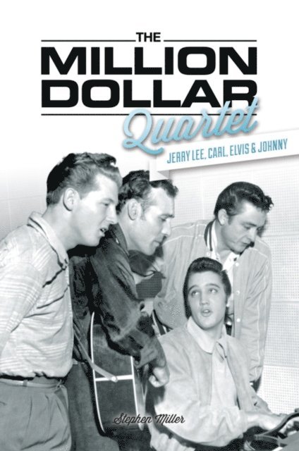 Stephen Miller - Million Dollar Quartet, E-bok