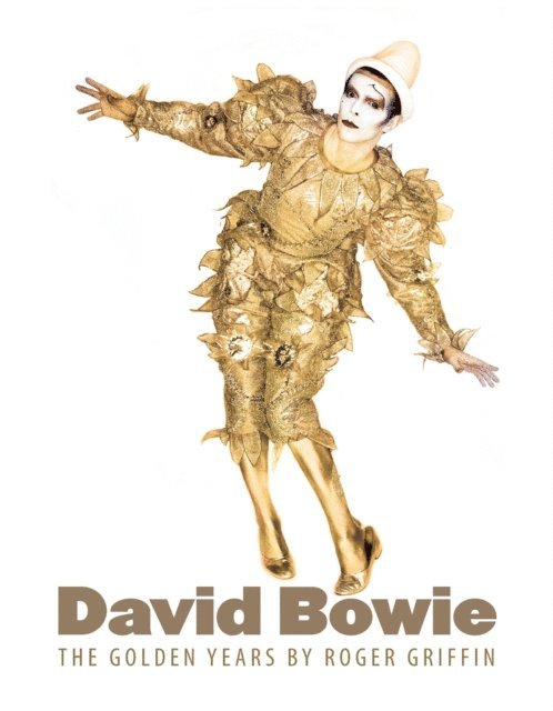 Roger Griffin - David Bowie: The Golden Years, E-bok