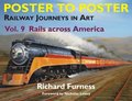 Railway Journeys in Art Volume 9: Rails Across America: 9