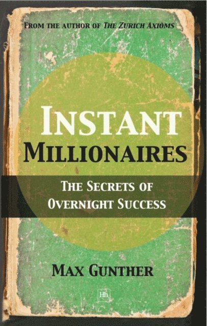 Max Gunther - Instant Millionaires, E-bok