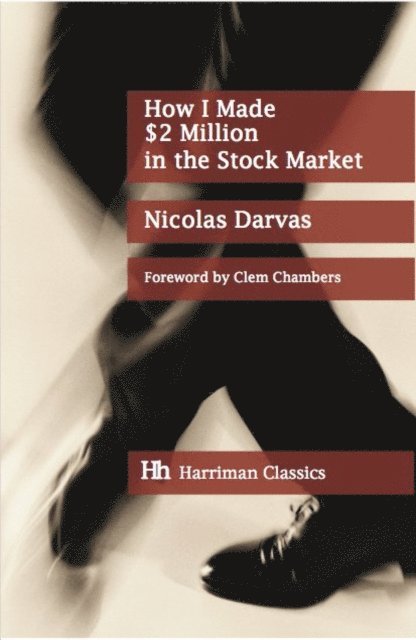 Nicolas Darvas - How I Made $2 Million in the Stock Market, E-bok