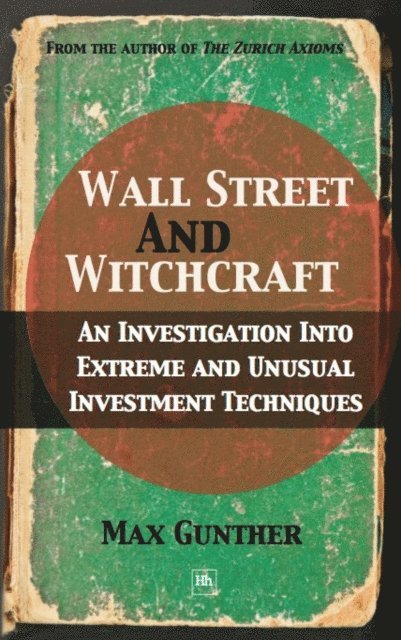 Max Gunther - Wall Street and Witchcraft, E-bok