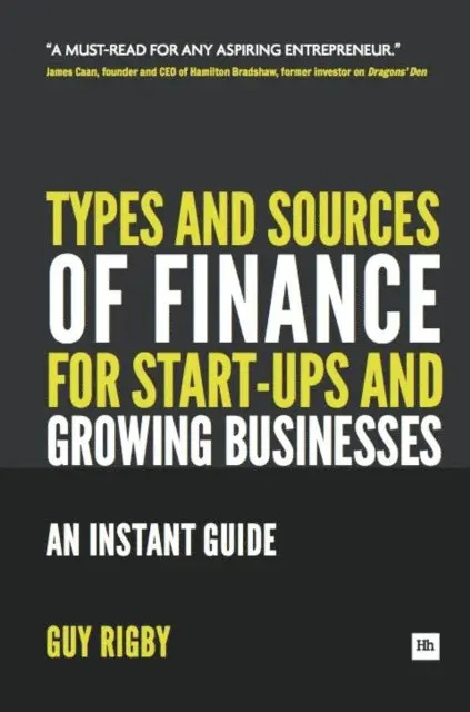 Guy Rigby - Types and Sources of Finance for Start-up and Growing Businesses, E-bok. Tillgänglighet: Lägg i varukorg