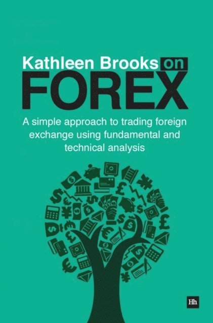 Kathleen Brooks - Kathleen Brooks on Forex, E-bok
