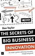 The Secrets of Big Business Innovation
