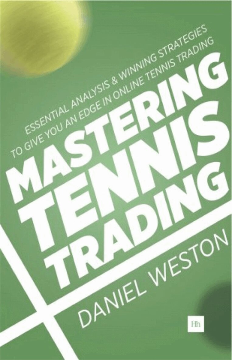 Daniel Weston - Mastering Tennis Trading, Häftad
