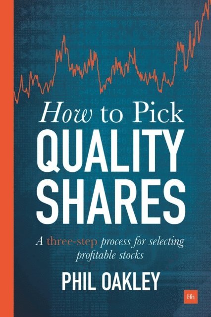 Phil Oakley - How To Pick Quality Shares, E-bok