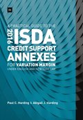 Practical Guide to the 2016 ISDA Credit Support Annexes For Variation Margin under English and New York Law