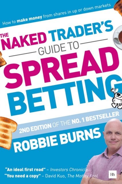 Robbie Burns - Naked Trader's Guide to Spread Betting (Second Edition), E-bok