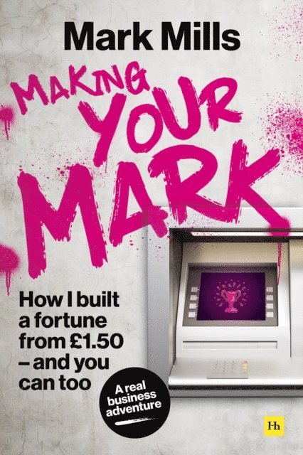 Mark Mills - Making Your Mark, E-bok