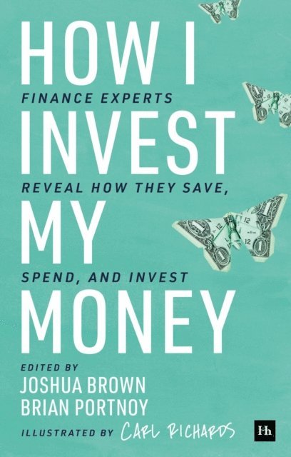 Joshua Brown, Brian Portnoy - How I Invest My Money, E-bok