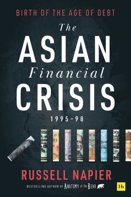 Russell Napier - Asian Financial Crisis 1995-98, E-bok