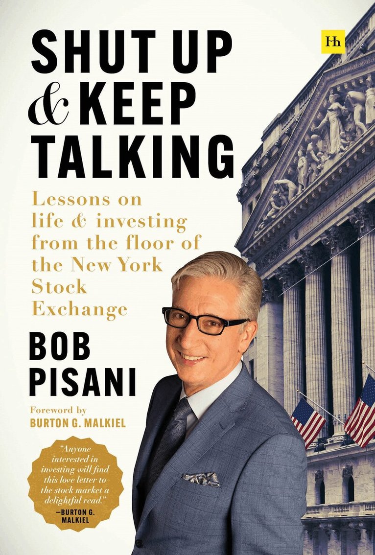 Bob Pisani - Shut Up and Keep Talking, Inbunden